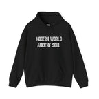 Modern World Ancient Soul Hoodie