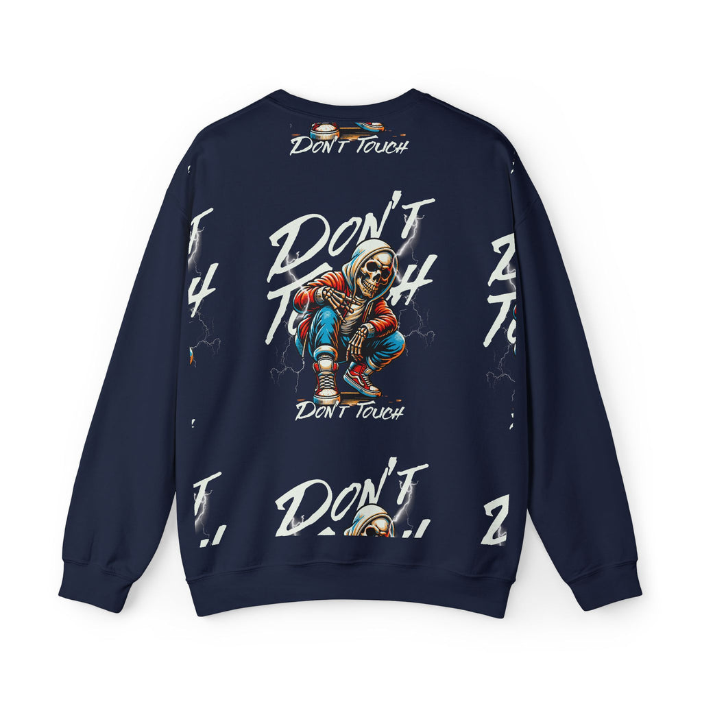 Don't Touch Sweatshirt
