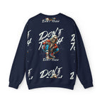 Don't Touch Sweatshirt