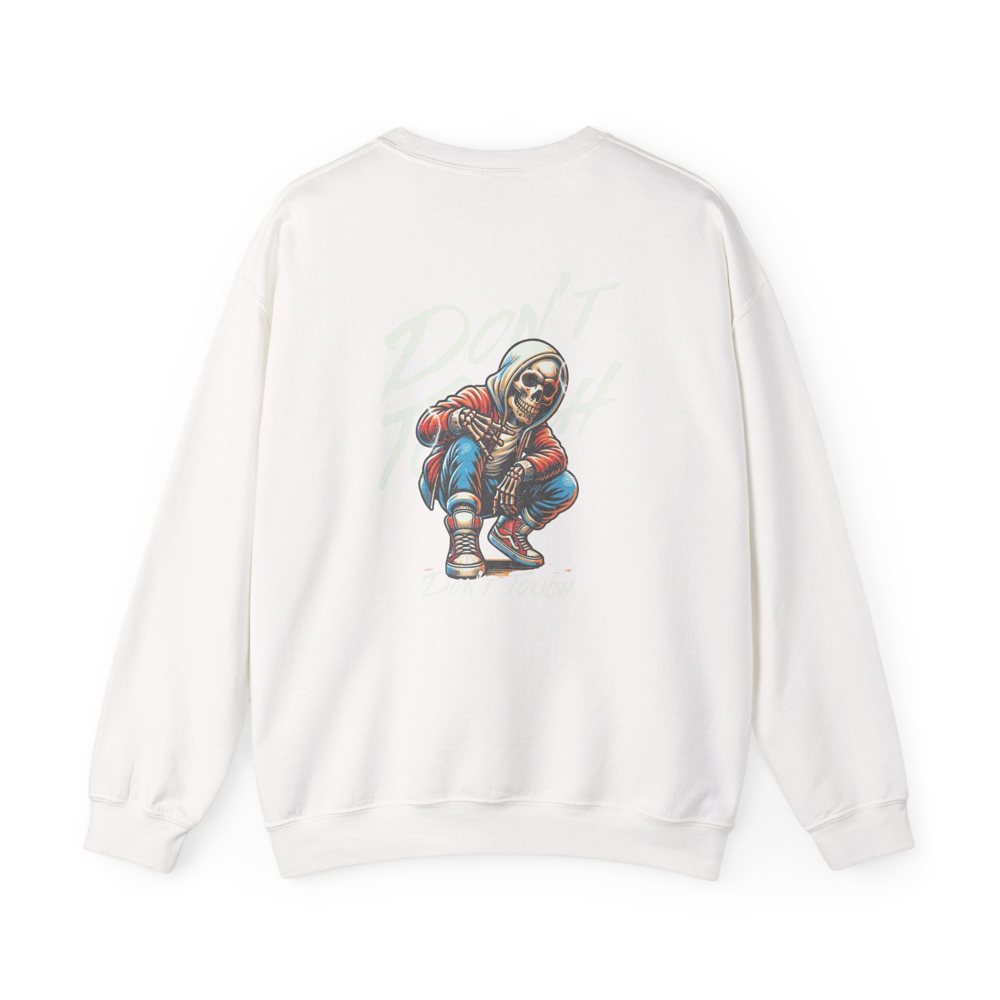 Don't Touch Sweatshirt