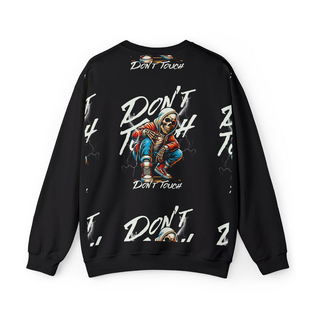 Don't Touch Sweatshirt