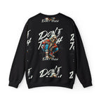 Don't Touch Sweatshirt