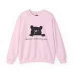 Bear "Always Watching You" Sweatshirt